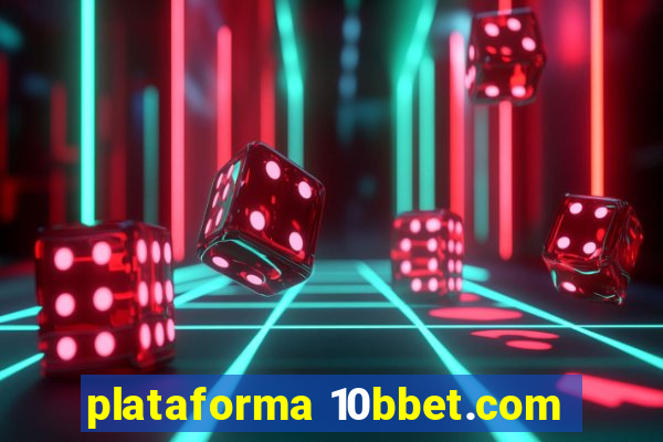 plataforma 10bbet.com